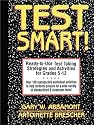 Test Smart!: Ready-to-Use Test-Taking Strategies And Activities for Grades 5-12
