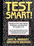 Test Smart!: Ready-to-Use Test-Taking Strategies And Activities for Grades 5-12