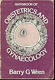 Handbook of obstetrics and gynaecology