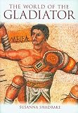 The World of the Gladiator