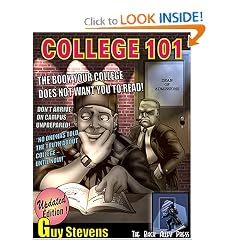 College 101: The Book Your College Does Not Want You to Read ( ...