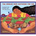 The Woman Who Outshone the Sun (The Legend of Lucia Zenteno/LA Mujer Que Brillaba Aun Mas Que El Sol LA Leyenda De Lucia Zenteno) (Reissue) (Paperback)