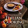 The Four Seasons of Italian Cooking: Harvest Recipes from the Farms and Vineyards of the Italian Countryside