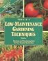 Rodale's Low-Maintenance Gardening Techniques: Shortcuts and Time-Saving Hints for Your Greatest Garden Ever