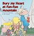 Bury My Heart at Fun-Fun Mountain : A FoxTrot Collection