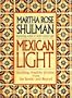 Mexican Light: Exciting, Healthy Recipes from the Border and Beyond