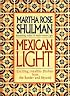Mexican Light: Exciting, Healthy Recipes from the Border and Beyond