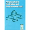 Pr�fungsaufgaben f�r Metallbau und Konstruktionsmechanik