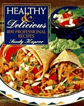 Healthy and Delicious: 400 Professional Recipes