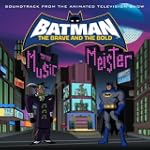 Batman: The Brave And The Bold: Mayhem Of The Music Meister! - Soundtrack From The Animated Television Show - Various Artists