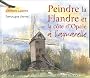Peindre la Flandre et la c�te d'Opale � l'aquarelle