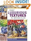 Paint Luxurious Textures in Watercolor