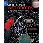  Out-of-This-World Astronomy  by Joe Rhatigan, Rain Newcomb, and Greg Doppmann