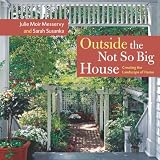 ISBN: 1561587346 - Outside the Not So Big House: Creating the Landscape of Home