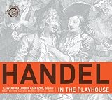 Handel in the Playhouse (Ballad Operas)