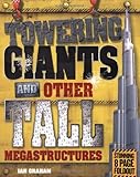 Towering giants and other tall megastructures