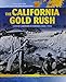 The California Gold Rush: Chinese Laborers in America (1848-1882) (Spotlight on Immigration and Migration)