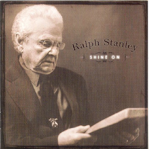 Ralph Stanley - Shine On - Zortam Music