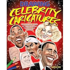 Drawing Celebrity Caricatures: The Essential Guide to Caricaturing the Rich and Famous