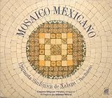 Mexican Mosaic/Mosaico Mexican
