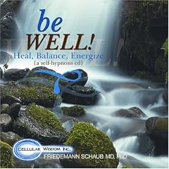 BE WELL: Heal, Balance, Energize