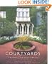 Courtyards: Intimate Outdoor Spaces