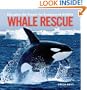 Whale Rescue: Changing the Future for Endangered Wildlife (Firefly Animal Rescue)