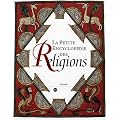 La Petite Encyclop�die des religions