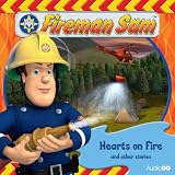 Fireman Sam: Hearts on Fire and Other Stories: 2