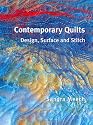 Contemporary Quilts: Design, Surface and Stitch