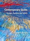 Contemporary Quilts: Design, Surface and Stitch