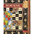 The Art of Play: Board and Card Games of India by  Andrew Topsfield