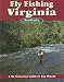 Fly Fishing Virginia: A No Nonsense Guide to Top Waters