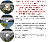 The Secret Generate Extra Cash, Godfather Principles and Accounting & Finance for Kick Scooters Businesses 3 CD Combo Pack