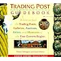 The Trading Post Guidebook: Where to Find the Trading Posts, Galleries, Auctions, Artists, and Museums of the Four Corners Region