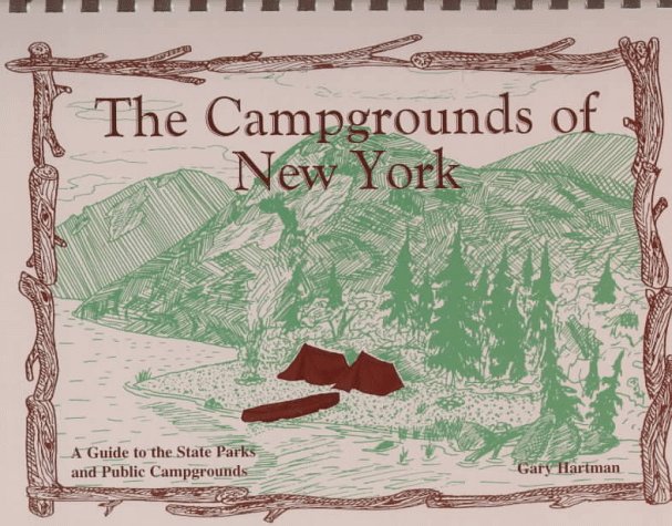 the campgrounds of new york a guide to the state parks and public campgrounds