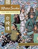 Lady White Snake: A Tale From Chinese Opera