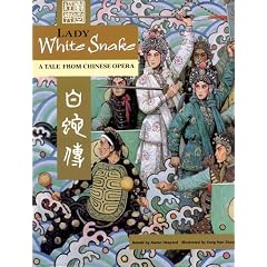 Lady White Snake: A Tale from Chinese Opera
