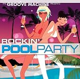 Groove Machine - Rockin � Pool Party ( Audio CD ) - B000EF5NFS