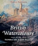 British Watercolours at the Victoria and Albert Museum (Art)