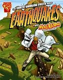 The Earth-Shaking Facts about Earthquakes with Max Axiom, Super Scientist (Graphic Library: Graphic Science series) (Graphic Library, Graphic Science)