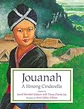Jouanah: A Hmong Cinderella
