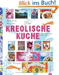 Die kreolische K�che: 160 Rezepte