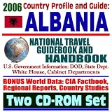 2006 Country Profile and Guide to Albania: National Travel Guidebook and Handbook Â– USAID Reports, Doing Business in Albania (Two CD-ROM Set)