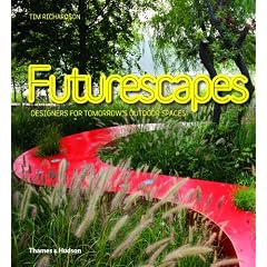 Futurescapes: Designers for Tomorrow's Outdoor Spaces