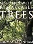 Meetings With Remarkable Trees (Cassell Illustrated Classics)