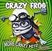 Crazy Frog, More Crazy Hits, 発売中