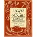 Recipes from the Old Mill: Baking with Whole Grains