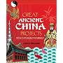 Great Ancient China Projects You Can Build Yourself (Build It Yourself series)