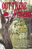 Out There Fishing: Noodling for Catfish and Other True Tales of Angling Fun and Adventure